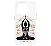 Let The Stress Out Yoga Mindfulness Mental Wellness Case for iPhone 15 Pro