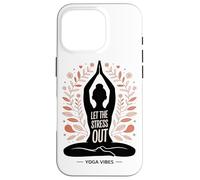 Let The Stress Out Yoga Mindfulness Mental Wellness Case for iPhone 16 Pro