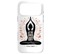 Let The Stress Out Yoga Mindfulness Mental Wellness Case for iPhone 17 Pro Max