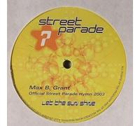 Let the sun shine-Official Street Parade hymn 2003 (MGB Style Mix/Philippe Rochard Remix/Club Mix) / Vinyl Maxi Single [Vinyl 12'']