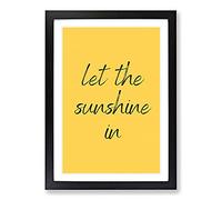 Let The Sunshine in Typography Framed Print | A2 Black Framed Wall Art | Ready to Hang | Modern Positive Affirmations Picture | Living Room Bedroom Lounge Office