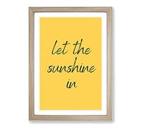 Let The Sunshine in Typography Framed Print | A2 Oak Framed Wall Art | Ready to Hang | Modern Positive Affirmations Picture | Living Room Bedroom Lounge Office