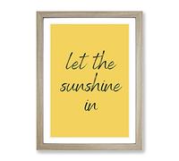 Let The Sunshine In Typography Yellow Framed Wall Art Print, Ready to Hang Picture for Living Room Bedroom Home Office Décor, Oak A4 (34 x 25 cm)
