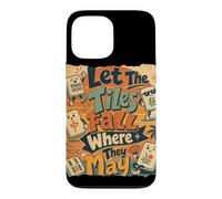 Let The Tiles Fall Where They May Mahjong Tile Game Player Case for iPhone 13 Pro Max