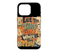 Let The Tiles Fall Where They May Mahjong Tile Game Player Case for iPhone 16 Pro