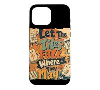 Let The Tiles Fall Where They May Mahjong Tile Game Player Case for iPhone 16 Pro Max