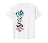 Let The Tiles Fall Where They May Mahjong Tile Game Player T-Shirt