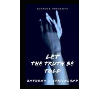 Let The Truth Be Told