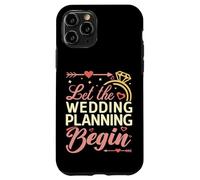 Let The Wedding Planning Begin Bridal Event Organizer Case for iPhone 11 Pro