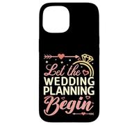 Let The Wedding Planning Begin Bridal Event Organizer Case for iPhone 15