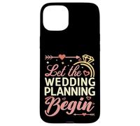 Let The Wedding Planning Begin Bridal Event Organizer Case for iPhone 15 Plus