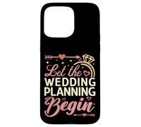 Let The Wedding Planning Begin Bridal Event Organizer Case for iPhone 15 Pro Max