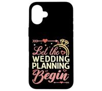 Let The Wedding Planning Begin Bridal Event Organizer Case for iPhone 16 Plus
