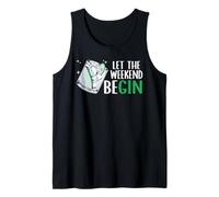 Let The Weekend Be Gin Alcohol Lover Drinking Bartender Gin Tank Top