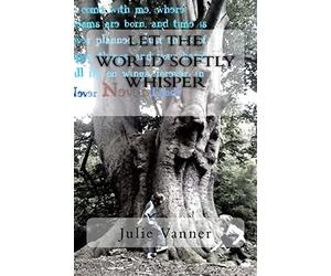 Let the world softly whisper: - poetry to stir the soul...
