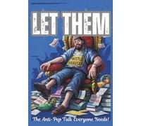 Let Them: A Parody of 110 Illustrated, Dark Humor, Anti-Self-Help Affirmations to Survive Work, People, and Wi-Fi Betrayal (The Messy Affairs Collection)