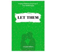 LET THEM Book: Finding Freedom and Trust in Your Relationship (Couple Edition)