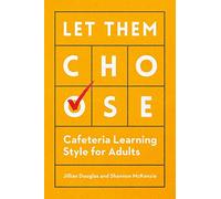 Let Them Choose: Cafeteria Learning Style for Adults