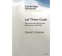Let Them Cook: Generational Slang and University Teaching (Elements in Psychology and Culture)