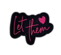Let Them Embroidered Patch Positivity Inspirational Embroidery Patches Motivational Self Love Encouraging Iron On Sew On Patches for Clothes Backpacks Trucker Hats Gifts for Adults Kids 3x2.4 Inches