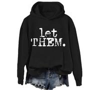 Let Them Hoodie Let Them Typography Hoodies Sweatshirt Black