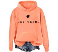 Let Them Hoodie Sweatshirt Let Them Self Love Motivational Shirt Unisex Crewneck Pullover Hoodie Orange