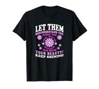 Let Them Misunderstand You Judge You Never Doubt Worth T-Shirt