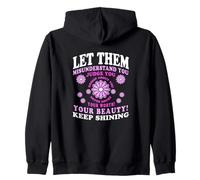 Let Them Misunderstand You Judge You Never Doubt Worth Zip Hoodie