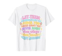 Let Them Misunderstand You Motivational Inspirational Quote T-Shirt