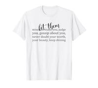 Let Them Misunderstand You, Never Doubt Your Worth T-Shirt
