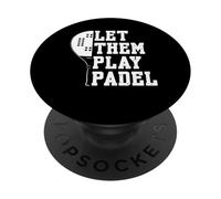 Let Them Play Padel Racquet Paddle PopSockets Adhesive PopGrip