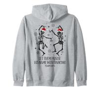 Let Them Praise His Name with Dancing Christmas Psalm 149:3 Zip Hoodie