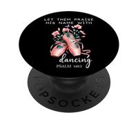 Let Them Praise His Name with Dancing Religious Psalm 149:3 PopSockets Adhesive PopGrip