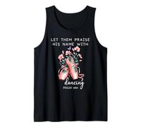 Let Them Praise His Name with Dancing Religious Psalm 149:3 Tank Top