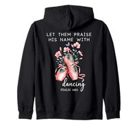 Let Them Praise His Name with Dancing Religious Psalm 149:3 Zip Hoodie