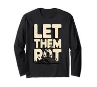 Let Them Rot Compost Gardening Long Sleeve T-Shirt