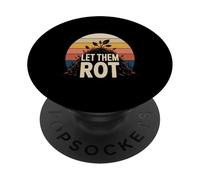 Let Them Rot Compost Gardening PopSockets Adhesive PopGrip