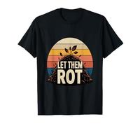 Let Them Rot Compost Gardening T-Shirt