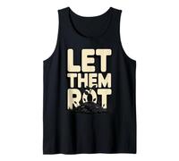 Let Them Rot Compost Gardening Tank Top