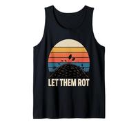 Let Them Rot Compost Gardening Tank Top