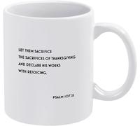 Let Them Sacrifice Thanksgiving and Declare His Works with Rejoicing Novelty Ceramic Coffee Mugs Cup Double Side Printed Ceramic Tea Mug for Mom Dad Friend Wife Husband Gift 11Oz