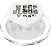 Let Them See You In Me Jesus Cross Faith Christian Bible PopSockets PopGrip for MagSafe