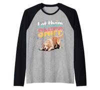 Let Them Sniff Awkward Dog Hilarious Joke |- Raglan Baseball Tee