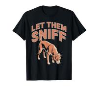 Let Them Sniff Awkward Dog Hilarious Joke T-Shirt