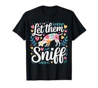 Let Them Sniff Awkward Dog Hilarious Joke - T-Shirt