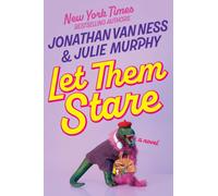 Let Them Stare : A Novel