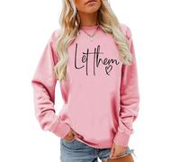 Let Them Sweatshirt, Let Them Misunderstand You Sweatshirts, Unisex Pink