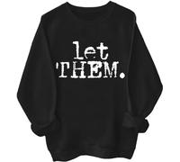 Let Them Sweatshirt Let Them Typography Long Sleeve Shirt Black