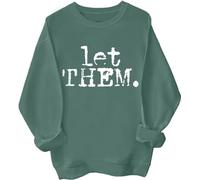 Let Them Sweatshirt Let Them Typography Long Sleeve Shirt Green