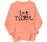 Let Them Sweatshirt Let Them Typography Long Sleeve Shirt Orange